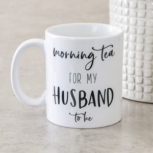 Morning Tea Mug, husband to be gift, wife to be gift image 5