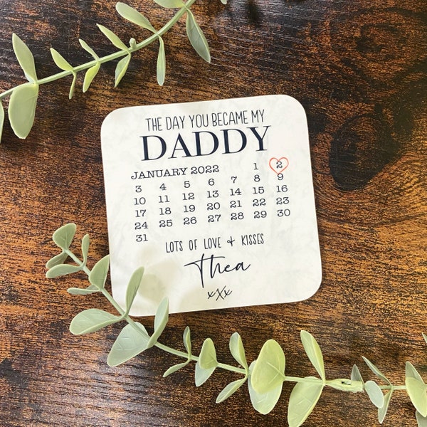 Daddy Coaster, Father's day gift, the day you became my daddy, personalised gift.