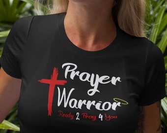 Christian Prayer Warrior Shirt | Pray for Others James 5:16 Bible Verse Shirt |  Pray Without Ceasing