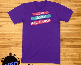 1 Corinthians 13 Christian T Shirt | Love Hopes All Things | Love Wins Shirt | Bible Verse Shirt | Ministry Shirt | Evangelism Shirt