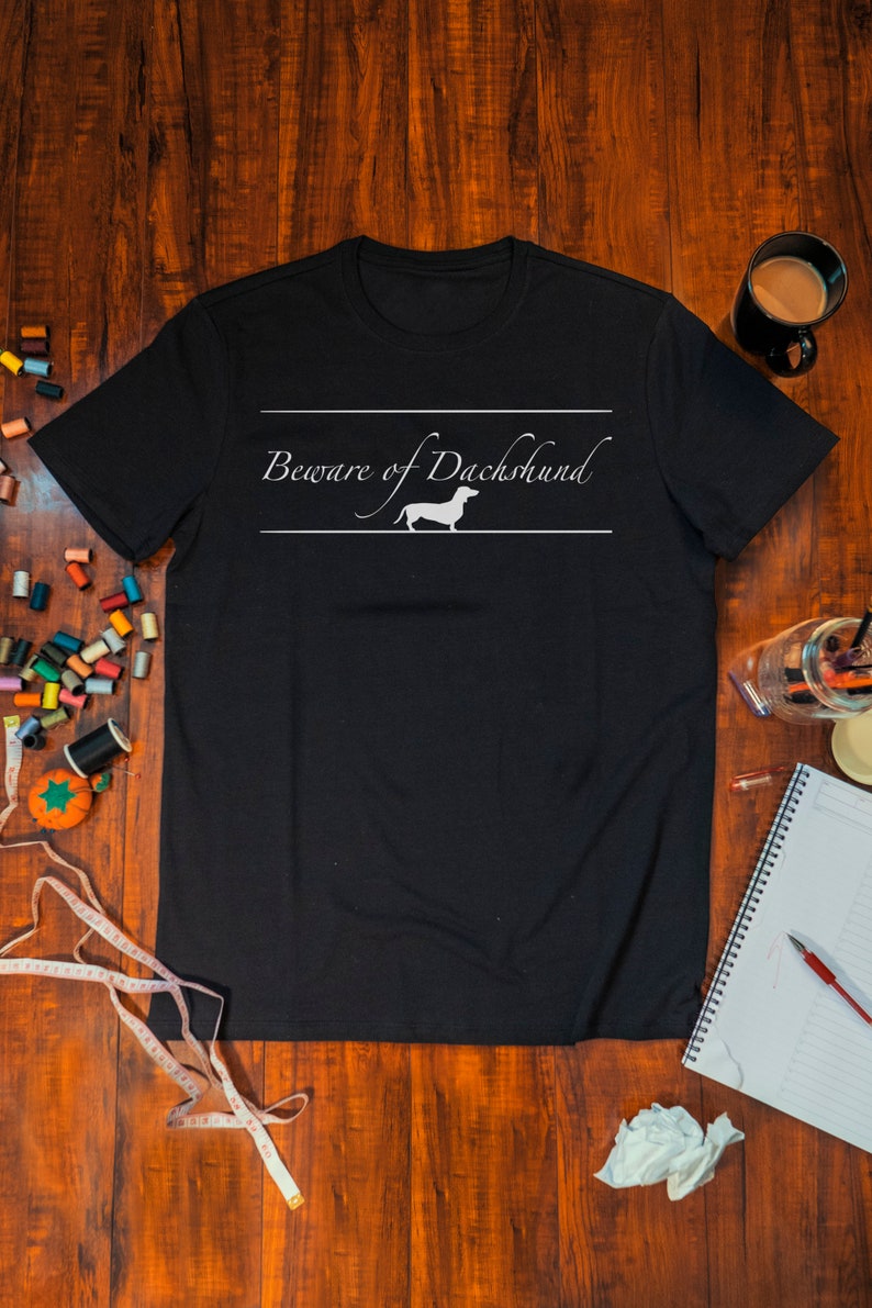 Doxie Shirt Dachshund Mom Shirt Dachshund Lovers Shirt Dachshund Dad Shirt Weiner Dog Shirt Beware of Dachshund Shirt Dog Mom