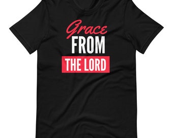 Grace From the Lord Christian Shirt | Christian Shirt | Bible Shirt | Christian Ministry Shirt | Christian Gift