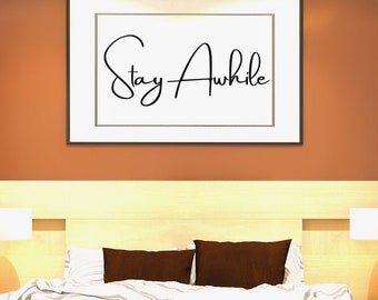 Stay Awhile - Perfect Print to put in any bedroom, guest room or family room. Matte Art Work 36 x 24 Large free shipping