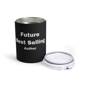 Future Best Selling Author Inspire the writer. Great gift for any author Tea coffee mug Tumbler 10oz image 5