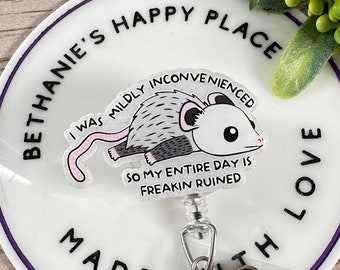 Funny Opossum Badge Reel: Inconvenienced Acrylic Medical ID Holder