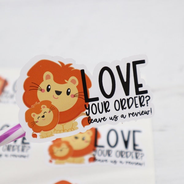 Leave us a review stickers - love your order - lion stickers - review stickers - small business packaging stickers - cute packaging stickers