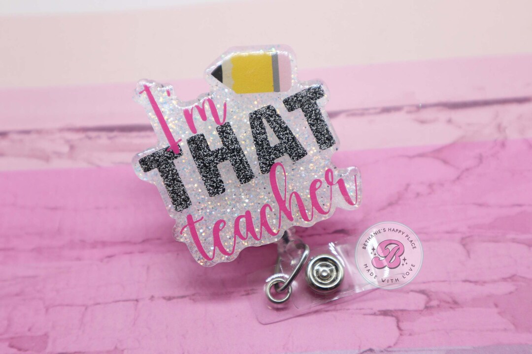 I'm That Teacher Badge Reel Teacher Badge Holder Teacher Etsy