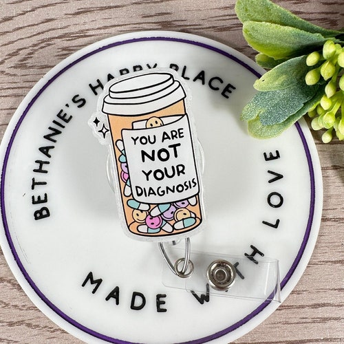 You are not your diagnosis retractable badge reel, pill bottle badge holder, mental health gifts, nurse ID holder, key card holder for nurse
