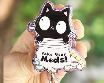 Take Your Meds Cat Badge Reel: Mental Health ID Holder