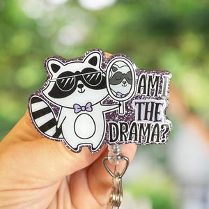 Am I the Drama? Raccoon Badge Reel: Mental Health Nurse ID Holder