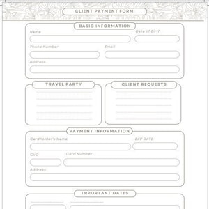May include: A blank client payment form with sections for basic information, travel party, client requests, payment information, and important dates.