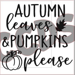 Autumn Leaves and Pumpkins Please SVG PNG JPG Pdf Digital File, Mock Up Included