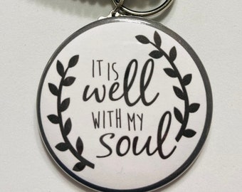 It is well with my soul Keychain, keychain, Faith keychain, Well with my soul