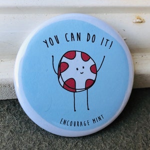 You can do it, encourage mint Button, Button, You can do it, encourage mint Keychain, Keychain, You can do it, encourage mint Magnet, Magnet