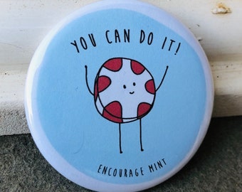 You can do it, encourage mint Button, Button, You can do it, encourage mint Keychain, Keychain, You can do it, encourage mint Magnet, Magnet