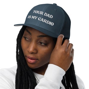 Your Dad Is My Cardio Hat, Funny Gift, Funny Hat, Meme Funny Gift, Adult Humor, Sarcasm, Joke Gag Gift, Embroidered Mesh Back Trucker Cap