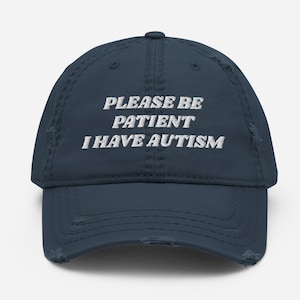 Bitte haben Sie Geduld, ich habe Autismus Distressed Dad Hat | Autismus-Bewusstseinshut, autistische Kinder, autistische Erwachsene Hut aktives Geschenk, Autismus-Hut