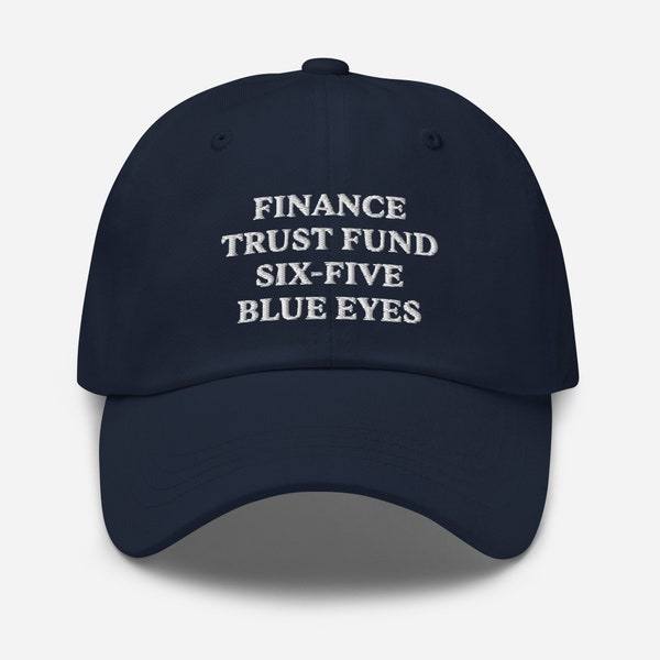 I'm Looking for a Man in Finance, Trust Fund, 6' 5", Blue Eyes Classic Hat, Viral TikTok Trend, Song of the Summer Cap