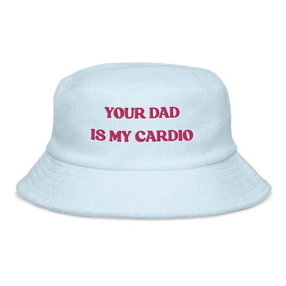 Your Dad is My Cardio Hat, Funny Gift, Meme Funny Gift, Adult