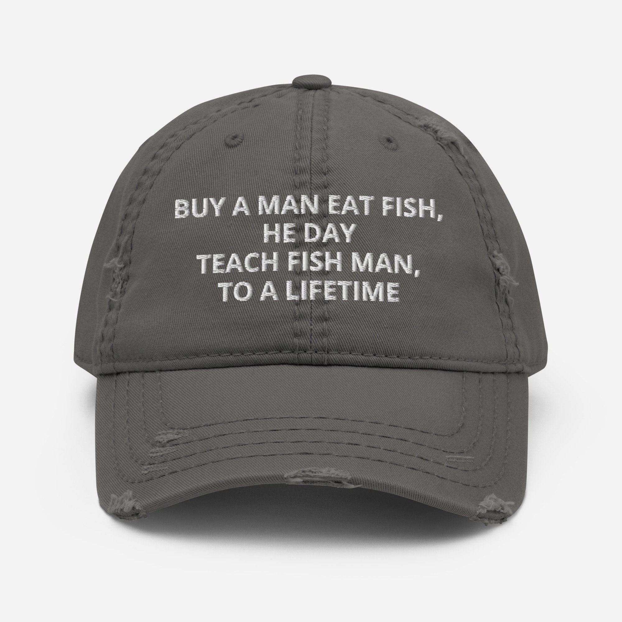 Buy a Man Eat Fish He Day, Teach Man to a Lifetime Distressed Dad Hat  Embroidered Funny Joe Biden Cap, Funny Dad Hat Gift, Anti Biden Cap 