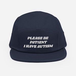 Bitte haben Sie Geduld, ich habe Autismus fünf Panel Cap Hut | Autismus-Bewusstseins fünf Panel Cap Hut, autistische Kinder, autistische Erwachsene fünf Panel Cap