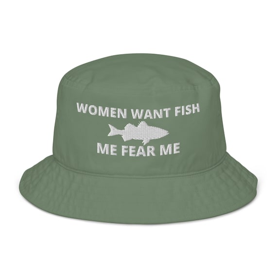 Women Want Fish, Me Fear Me, Embroidered Bucket Hat Organic Bucket
