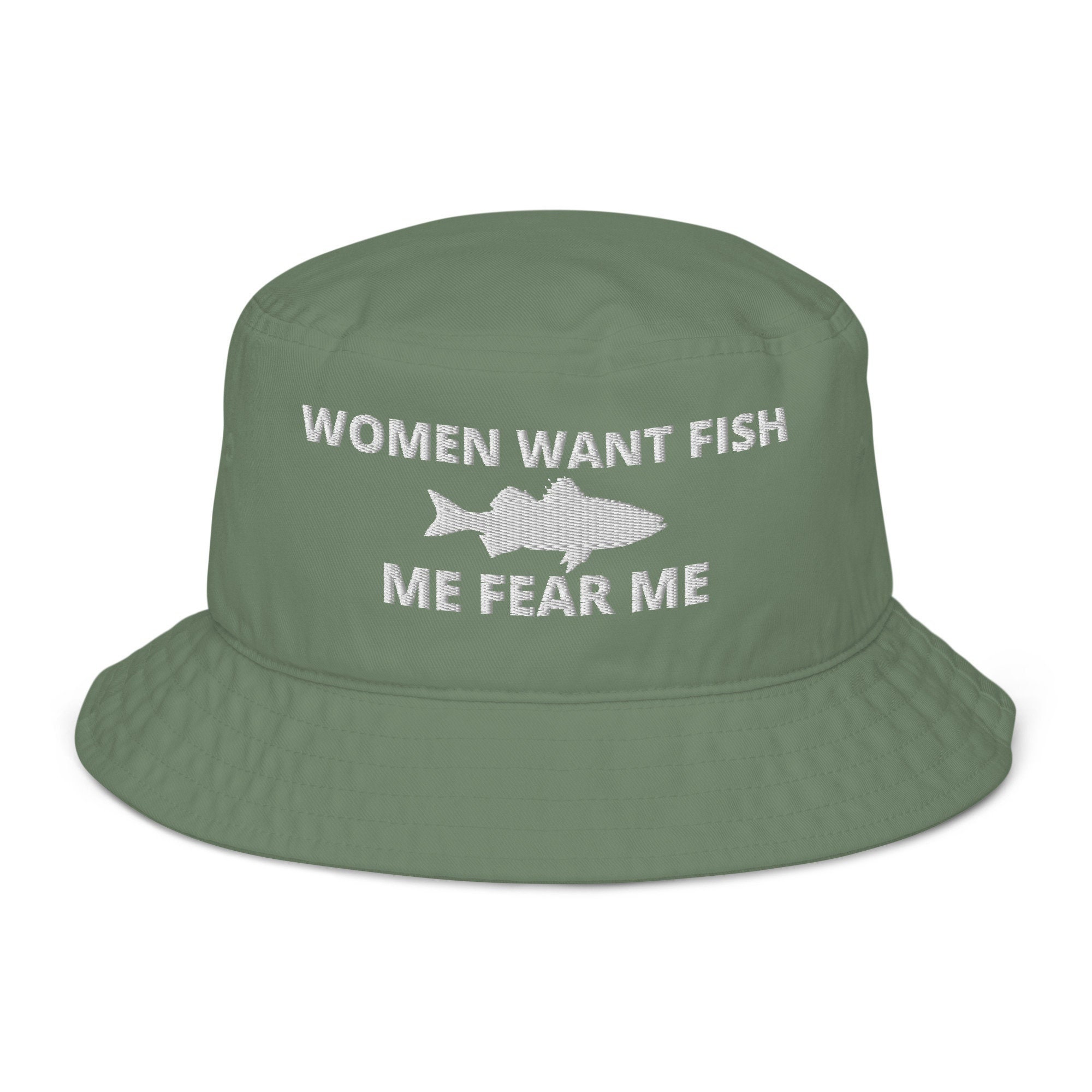 Women Want Fish, Me Fear Me, Embroidered Bucket Hat Organic Bucket Hat,  Funny Fishing Hat Gift -  Canada
