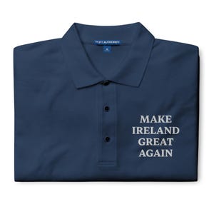Make Ireland Great Again Embroidered Polo, MIGA Men&#39;s Premium Polo, MIGA Support Ireland, Ireland Fan Gift Men&#39;s Premium Polo With Flag