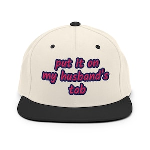 Put It On My Dad&#39;s Tab Embroidery Snapback Hat, Put It On My Dad&#39;s Tab Cap, Put It On My Dad&#39;s Tab Snapback Hat, Funny Husband Wife Hat