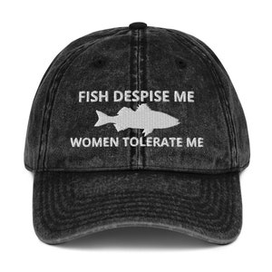 Funny Fishing Hat – 'Fish Despise Me Women Tolerate Me' Adjustable Dad Cap
