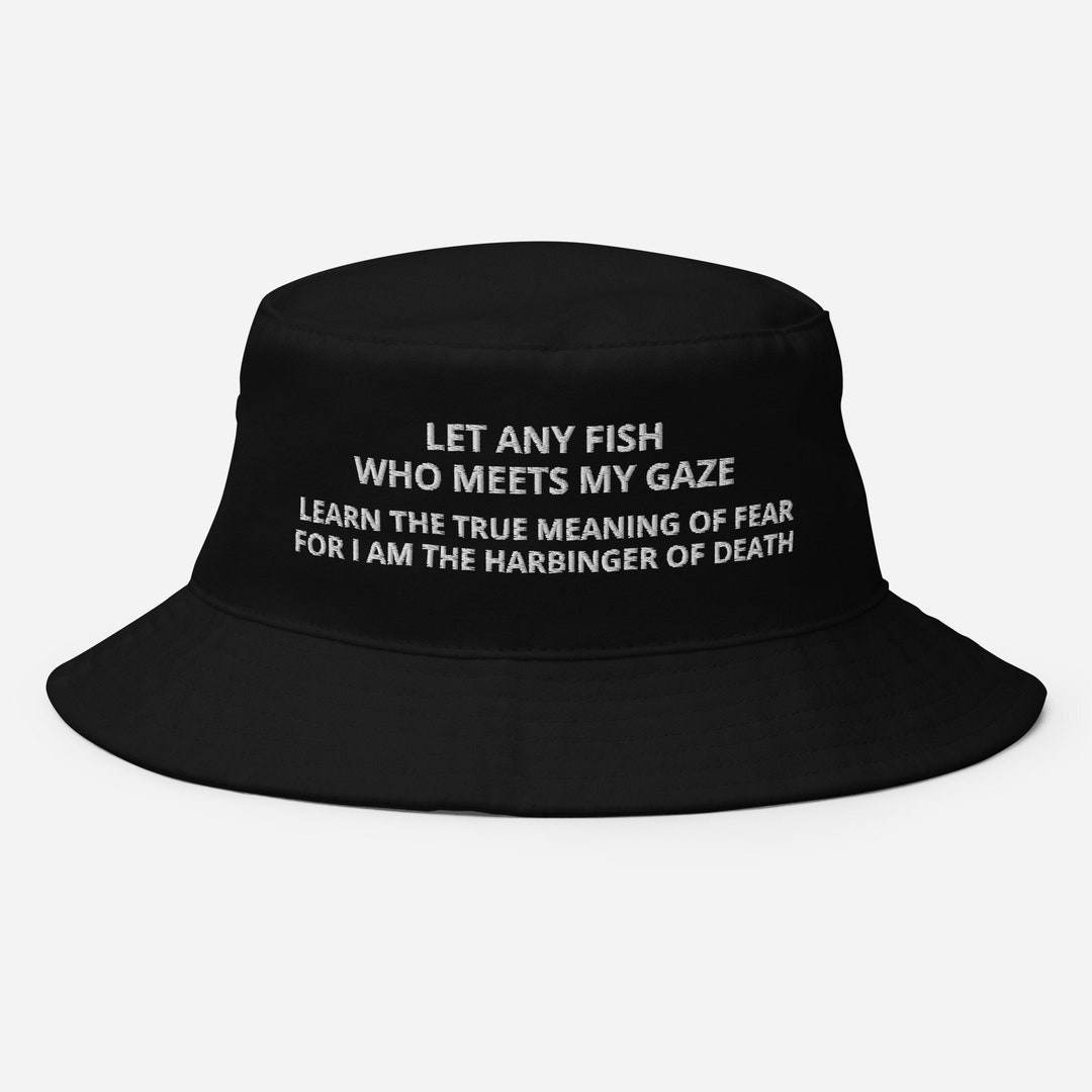 Let Any Fish Who Meets My Gaze Hat
