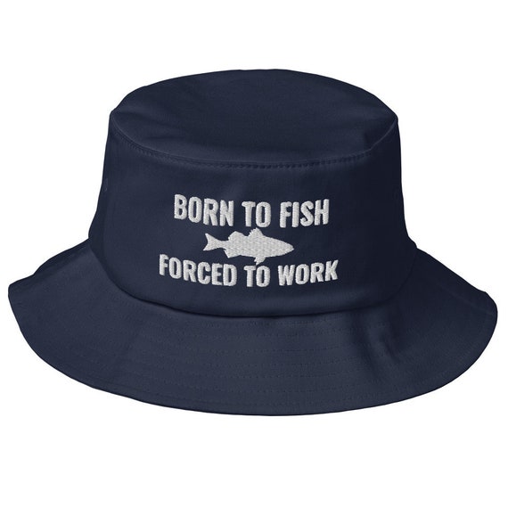 Born to Fish Forced to Work Hat Embroidered Bucket Hat Fishermen, Funny  Fishing, Meme Funny Hat for Fishing Lovers Old School Bucket Hat 