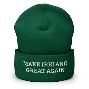 Make Ireland Great Again Embroidered Beanie, MIGA Cuffed Beanie, MIGA Beanie, Support Ireland, Ireland Fan Gift Cuffed Beanie
