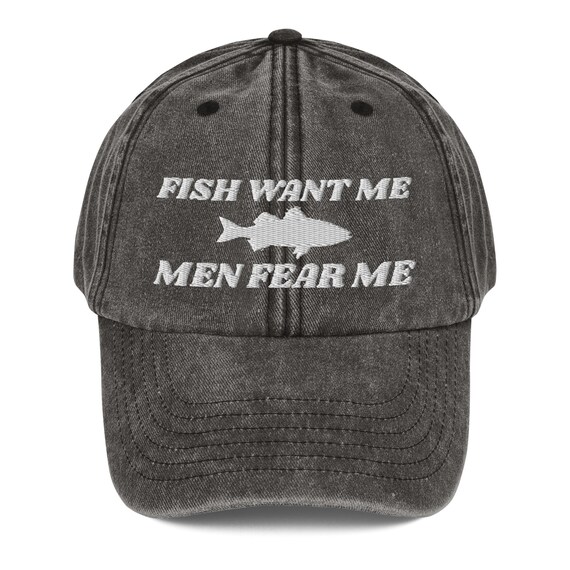 Fish Want Me Men Fear Me Embroidered Funny Fishing Lovers Vintage
