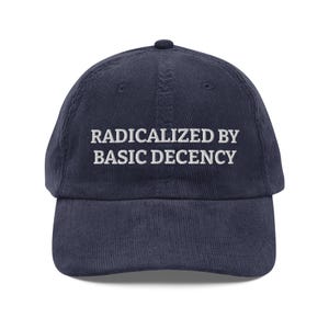 Radicalized by Basic Decency Hat, Vintage Corduroy Cap