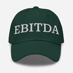 May include: A dark green baseball cap with the word "EBITDA" embroidered in white on the front.