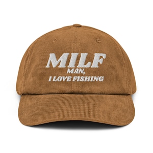 Milf - Man, I Love Fishing - Embroidered Snapback Hat