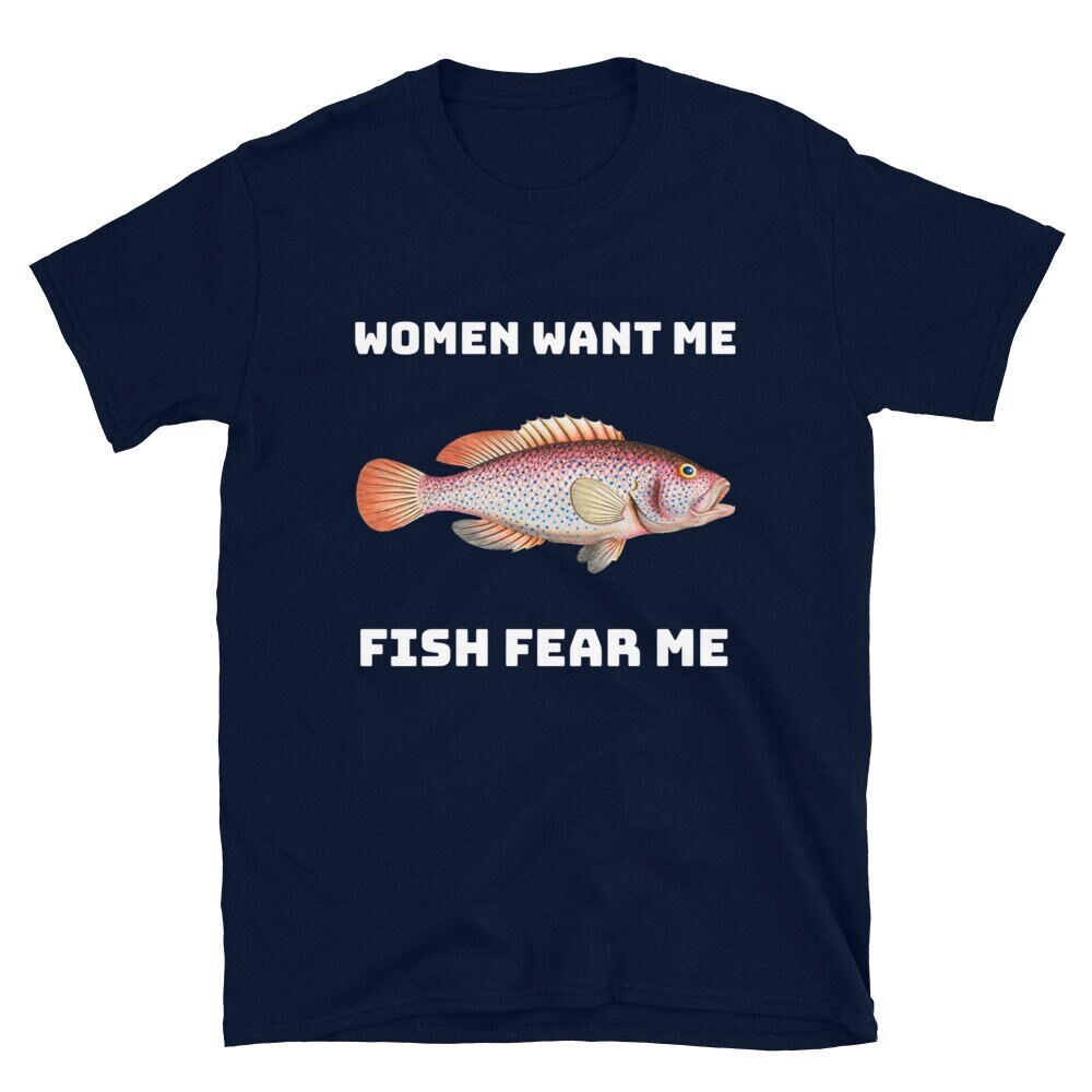 Women Want Me, Fish Fear Me Funny Short-sleeve Unisex T-shirt -  Canada