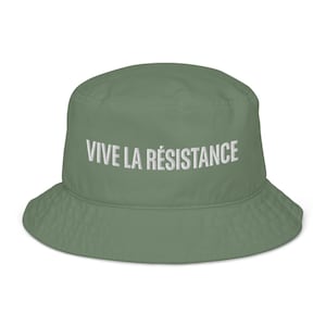 Vive La Resistance Embroidered Hat, Feminist Hat, Feminist Gift, Empowering Women, Female Power, Women&#39;s Rights, Organic Bucket Hat