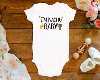 I'm Nacho Baby Onesie®/Bodysuit