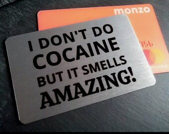 Funny Metal Wallet Card - "I Don't Do Cocaine" Novelty Gift