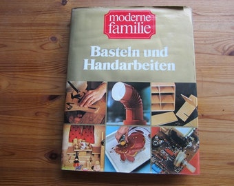 moderne Familie Basteln und Handarbeiten  1974 Bastelbuch Buch