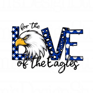 Blue and White Eagles png , Love of the Eagles Sublimation Designs Downloads