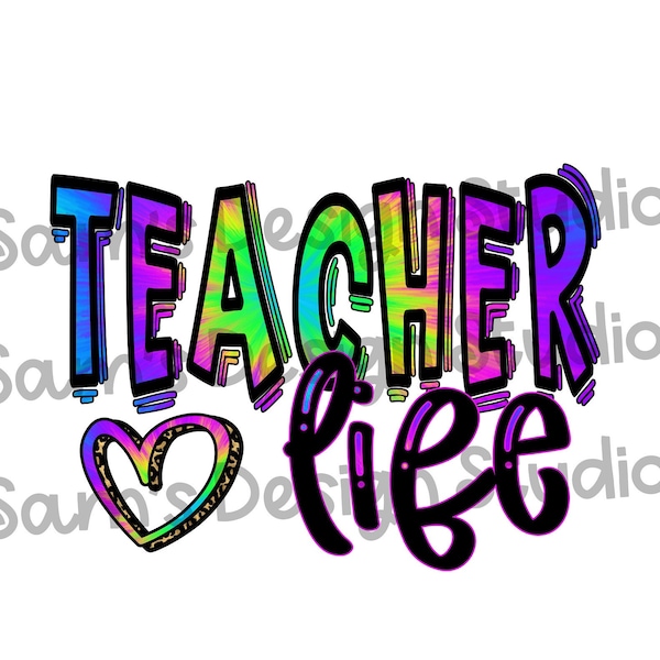 Teacher Life PNG , Teachers Sublimation Designs Downloads , Digital Download , Tie Dye Design