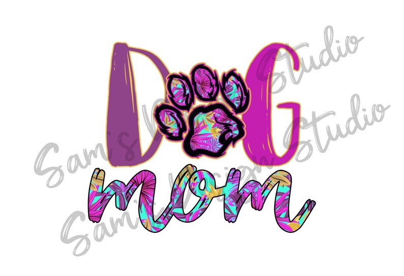 Dog Mom PNG , Digital Download , T shirt design , Sublimation Designs Downloads , Clip Art 