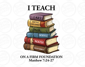 Christian Teacher PNG: Firm Foundation Sublimation Design (Digital Download)
