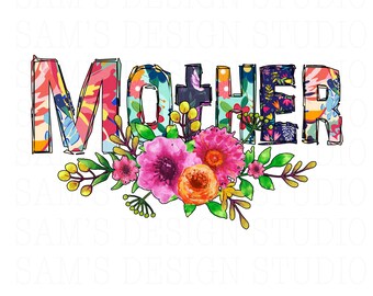 Mother's Day Floral PNG: Sublimation Design (Digital Download)