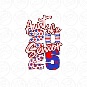 Tante eines Seniors 2025 png, Rot und Blau, Zurück in die Schule, Abschlussfeier, Sublimationsentwürfe