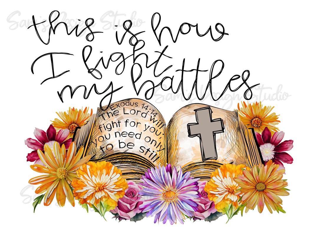 This is how i fight my battles digital download sublimation designs