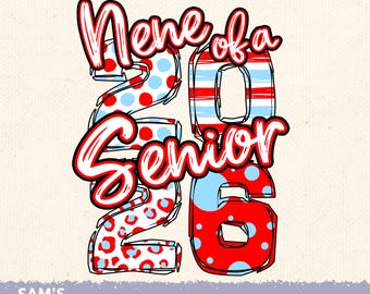 Red and Blue Nene of a Senior 2026 png , Back to School Sublimation Designs